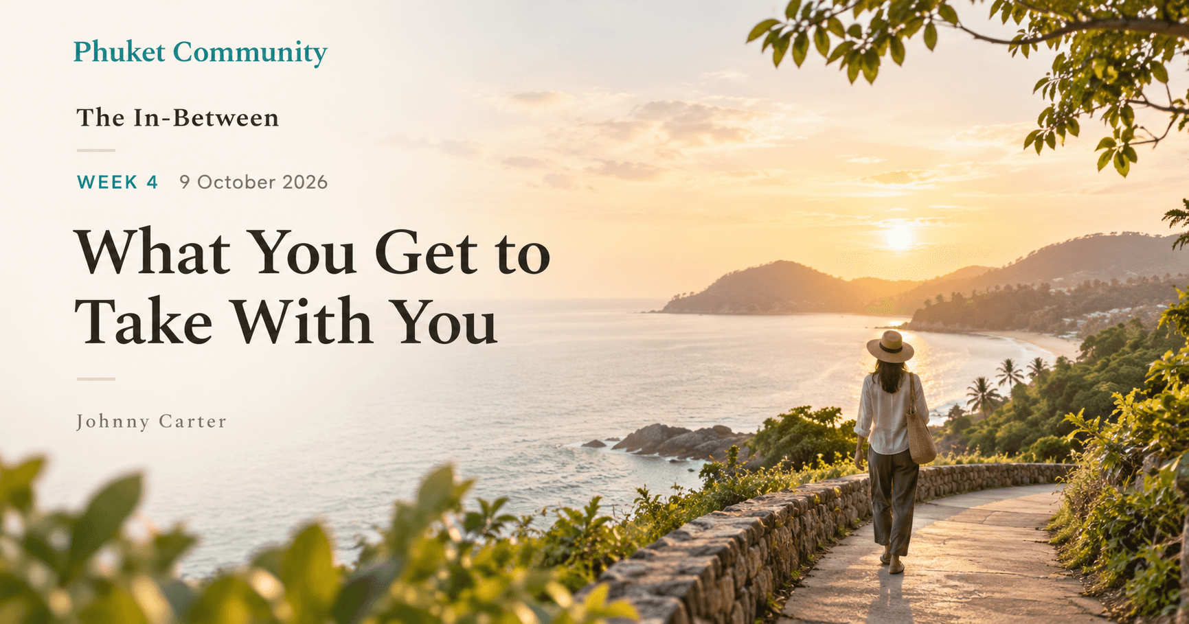 The In-Between Week 4 — What You Get to Take With You by Johnny Carter